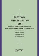 Podstawy pielęgniarstwa. Tom 1 . Autor: Ślusarska Barbara. ZdrowePodejscie.pl Okładka książki Podstawy pielęgniarstwa. Tom 1