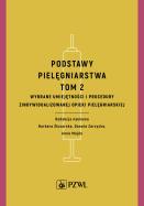 Podstawy pielęgniarstwa. Tom 2  . Autor: Ślusarska Barbara. ZdrowePodejscie.pl Okładka książki Podstawy pielęgniarstwa. Tom 2