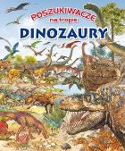 Okładka książki Poszukiwacze na tropie. Dinozaury