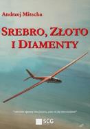 Okładka książki Srebro złoto i diamenty