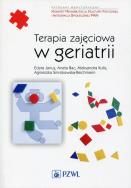 Terapia zajęciowa w geriatrii. Autor: Januszewska Edyta, Bac Aneta, Kulis Aleksandra, Smrokowska-Reichmann Agnieszka. ZdrowePodejscie.pl Okładka książki Terapia zajęciowa w geriatrii