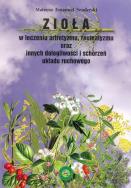 Zioła w leczeniu artretyzmu reumatyzmu oraz innych dolegliwości i schorzeń układu ruchowego. Autor: Mateusz Emanuel Senderski. ZdrowePodejscie.pl Okładka książki Zioła w leczeniu artretyzmu reumatyzmu oraz innych dolegliwości i schorzeń układu ruchowego