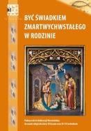 Okładka książki Być świadkiem Zmartwychwstałego w rodzinie Religia Podręcznik