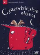 Okładka książki Czarodziejskie słowa. Wartościowe teksty dla dzieci. 6-latki