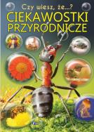 Czy wiesz że Ciekawostki przyrodnicze. Autor: Opracowanie zbiorowe. ZdrowePodejscie.pl Okładka książki Czy wiesz że Ciekawostki przyrodnicze