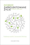 Dobrze zaprojektowane życie.. Autor: Burnett Bill, Evans Dave. ZdrowePodejscie.pl Okładka książki Dobrze zaprojektowane życie.