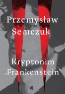 Okładka książki Kryptonim Frankenstein