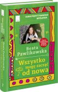 Kurs pozytywnego myślenia Wszystko mogę zacząć od nowa. Autor: Beata Pawlikowska. ZdrowePodejscie.pl Okładka książki Kurs pozytywnego myślenia Wszystko mogę zacząć od nowa