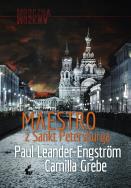 Maestro z Sankt Petersburga. Autor: Grebe Camilla, Leander-Engström Paul. ZdrowePodejscie.pl Okładka książki Maestro z Sankt Petersburga