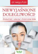 Niewyjaśnione dolegliwości. Autor: Pohl  Helga. ZdrowePodejscie.pl Okładka książki Niewyjaśnione dolegliwości