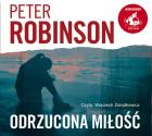 Odrzucona miłość. Audiobook. Autor: Robinson Peter. ZdrowePodejscie.pl Okładka książki Odrzucona miłość. Audiobook