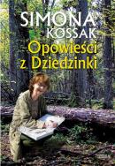Opowieści z Dziedzinki. Autor: Kossak Simona. ZdrowePodejscie.pl Okładka książki Opowieści z Dziedzinki