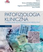 Patofizjologia kliniczna Podręcznik dla studentów medycyny. Autor: Zahorska-Markiewicz B., Małecka-Tendera E., Olszanecka-Glinianowicz M., Chudek J.. ZdrowePodejscie.pl Okładka książki Patofizjologia kliniczna Podręcznik dla studentów medycyny