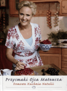 PRZYSMAKI OJCA MATEUSZA DOMOWA KUCHNIA NETALII-ZWIERCIADLO. Wydawca: ZWIERCIADLO. ZdrowePodejscie.pl Opakowanie PRZYSMAKI OJCA MATEUSZA DOMOWA KUCHNIA NETALII-ZWIERCIADLO