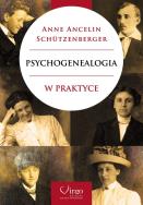 Psychogenealogia w praktyce. Autor:   Praca zbiorowa. ZdrowePodejscie.pl Okładka książki Psychogenealogia w praktyce