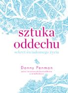 Sztuka oddechu Sekret świadomego życia. Autor: Danny Penman. ZdrowePodejscie.pl Okładka książki Sztuka oddechu Sekret świadomego życia