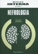 Wielka interna Nefrologia. Autor:   Praca zbiorowa. ZdrowePodejscie.pl Okładka książki Wielka interna Nefrologia