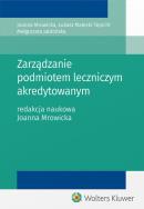 Okładka książki Zarządzanie podmiotem leczniczym akredytowanym