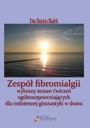 Zespół fibromialgii. Autor: Ewa Danuta Białek. ZdrowePodejscie.pl Okładka książki Zespół fibromialgii