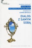 Dialog z samym sobą. Autor: Piotr K. Oleś, Małgorzata Puchalska-Wasyl. ZdrowePodejscie.pl Okładka książki Dialog z samym sobą