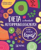 Dieta w chorobach autoimmunologicznych. Autor: Mirosława Gałęcka. ZdrowePodejscie.pl Okładka książki Dieta w chorobach autoimmunologicznych