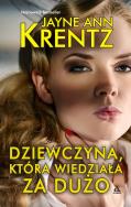 Dziewczyna, która wiedziała za dużo. Autor: Jayne Ann Krentz. ZdrowePodejscie.pl Okładka książki Dziewczyna, która wiedziała za dużo