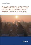 Okładka książki Ekonomiczne i społeczne czynniki ograniczenia niskiej emisji w Polsce