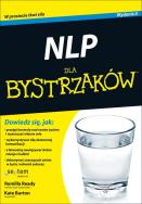 NLP dla bystrzaków / Perswazja nie do odrzucenia. Autor: Romilla Ready, Kate Burton. ZdrowePodejscie.pl Okładka książki NLP dla bystrzaków / Perswazja nie do odrzucenia