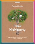 Polak NieNażarty. Autor: Gosia Molska. ZdrowePodejscie.pl Okładka książki Polak NieNażarty