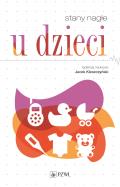Stany nagłe u dzieci. Autor: Jacek Kleszczyński. ZdrowePodejscie.pl Okładka książki Stany nagłe u dzieci