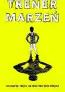 Trener Marzeń. Autor: Krzysztof Piersa. ZdrowePodejscie.pl Okładka książki Trener Marzeń