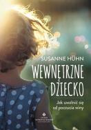 Wewnętrzne dziecko. Autor: Huhn Susanne. ZdrowePodejscie.pl Okładka książki Wewnętrzne dziecko