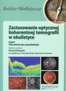 Zastosowanie optycznej koherentnej tomografii w okulistyce Część 2. Autor: Wylęgała Edward. ZdrowePodejscie.pl Okładka książki Zastosowanie optycznej koherentnej tomografii w okulistyce Część 2