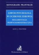Okładka książki Zawód psychologa w ochronie zdrowia Reglamentacja prawnoadministracyjna