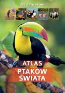 Atlas ptaków świata. 250 gatunków.. Autor: Twardowska Kamila. ZdrowePodejscie.pl Okładka książki Atlas ptaków świata. 250 gatunków.