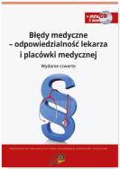 Okładka książki Błędy medyczne odpowiedzialność prawna lekarza i placówki medycznej + CD Wzory dokumentów
