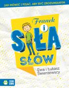 Franek i siła słów. Autor: Świerżewska Ewa, Świerżewski Łukasz. ZdrowePodejscie.pl Okładka książki Franek i siła słów
