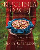 Kuchnia Obcej. Autor: Carle-Sanders Theresa. ZdrowePodejscie.pl Okładka książki Kuchnia Obcej