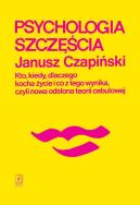 Psychologia szczęścia. Autor: Czapiński Janusz. ZdrowePodejscie.pl Okładka książki Psychologia szczęścia