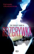 The Perfect Game. Tom 1. Rozgrywka. Autor: Sterling J.. ZdrowePodejscie.pl Okładka książki The Perfect Game. Tom 1. Rozgrywka