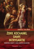 Żony,kochanki,damy,intrygantki.. Autor: adwokat Andrzej Zieliński. ZdrowePodejscie.pl Okładka książki Żony,kochanki,damy,intrygantki.