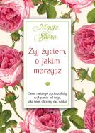 Żyj życiem, o jakim marzysz. Autor: Mauro Isabel. ZdrowePodejscie.pl Okładka książki Żyj życiem, o jakim marzysz