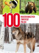 Okładka książki 100 najciekawszych zwierząt Polski