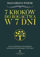 7 kroków do bogactwa w 7 dni. Autor: Wójcik Magdalena. ZdrowePodejscie.pl Okładka książki 7 kroków do bogactwa w 7 dni