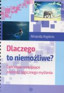 Dlaczego to niemożliwe?. Autor: Amanda Hopkins. ZdrowePodejscie.pl Okładka książki Dlaczego to niemożliwe?