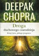 Okładka książki Droga duchowego czarodzieja Kreuj życie jakiego pragniesz