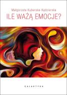 Ile ważą emocje. Autor: Małgorzata Kuberska-Kędzierska. ZdrowePodejscie.pl Okładka książki Ile ważą emocje