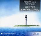 Kolebka nawigatorów - Audiobook. Autor: Karol Olgierd Borchardt. ZdrowePodejscie.pl Okładka książki Kolebka nawigatorów - Audiobook
