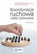 Koordynacja ruchowa ciała człowieka. Autor: Olczak Anna. ZdrowePodejscie.pl Okładka książki Koordynacja ruchowa ciała człowieka