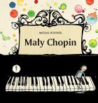 Mały Chopin. Autor: Michał Rusinek. ZdrowePodejscie.pl Okładka książki Mały Chopin
